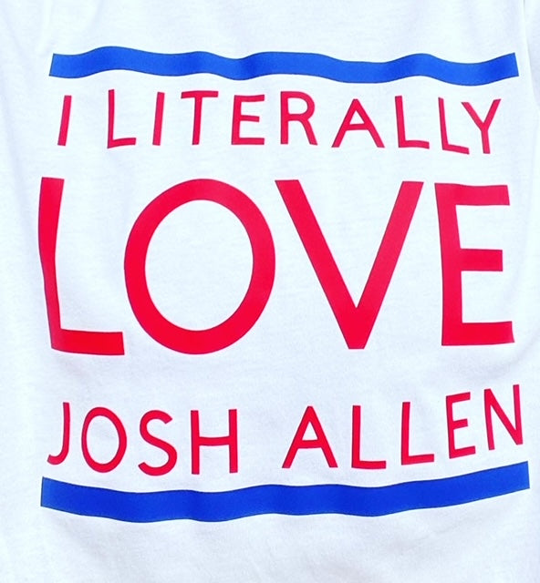 I Literally Love Josh Allen